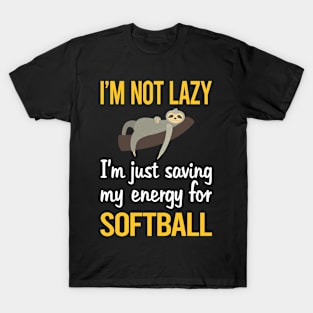 Saving Energy For Softball T-Shirt